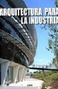 arquitectura para la industria-carles broto-9788489861985 arquitectura para la industria-carles broto-9788489861985
