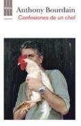confesiones de un chef-anthony bourdain-9788490062685 confesiones de un chef-anthony bourdain-9788490062685