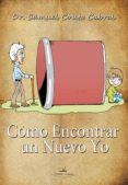 como encontrar un nuevo yo (ebook)-9788490114285 como encontrar un nuevo yo (ebook)-9788490114285