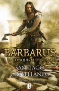 barbarus. la conquista de roma (ebook)-santiago castellanos-9788490199985 barbarus. la conquista de roma (ebook)-santiago castellanos-9788490199985