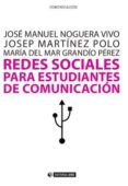 redes sociales para estudiantes de comunicación: 50 ideas para comprender el escenario online (ebook)-jose manuel noguera vivo-josep martinez polo-maria del mar grandio perez-9788490290385 redes sociales para estudiantes de comunicación: 50 ideas para comprender el escenario online (ebook)-jose manuel noguera vivo-josep martinez polo-maria del mar grandio perez-9788490290385