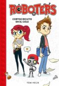 cortocircuito en el cole (serie roboters 1) (ebook)-9788490439685 cortocircuito en el cole (serie roboters 1) (ebook)-9788490439685