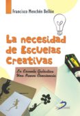 la necesidad de escuelas creativas (ebook)-francisco menchen bellon-9788490520185 la necesidad de escuelas creativas (ebook)-francisco menchen bellon-9788490520185