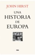una historia de europa-john hirst-9788490566985 una historia de europa-john hirst-9788490566985