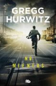 no mientas (ebook)-gregg hurwitz-9788490693285 no mientas (ebook)-gregg hurwitz-9788490693285