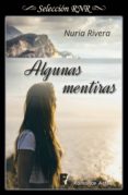algunas mentiras (ebook)-nuria rivera-9788490699485 algunas mentiras (ebook)-nuria rivera-9788490699485