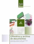 ofimática y archivo de documentos (ebook)-9788490785485 ofimática y archivo de documentos (ebook)-9788490785485
