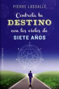 controla tu destino con los ciclos de siete años-9788491111085 controla tu destino con los ciclos de siete años-9788491111085