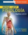 berne y levy. fisiología 7. ed.-bruce m. koeppen-9788491132585 berne y levy. fisiología 7. ed. bruce m. koeppen 9788491132585