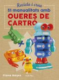 recicla i crea: 51 manualitats amb oueres de cartró-fiona hayes-9788491374985 recicla i crea: 51 manualitats amb oueres de cartró-fiona hayes-9788491374985