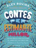 contes per estimar-te millor-alex rovira celma-francesc miralles contijoch-9788491376385 contes per estimar-te millor-alex rovira celma-francesc miralles contijoch-9788491376385