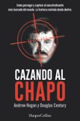 cazando a el chapo-cole merrell-douglas century-9788491391685 cazando a el chapo-cole merrell-douglas century-9788491391685