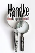 la repeticion-peter handke-9788491810285 la repeticion-peter handke-9788491810285