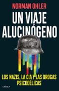 Audiolibros gratuitos para descargar en ipod UN VIAJE ALUCINÓGENO de NORMAN OHLER 9788491997085 iBook ePub CHM (Spanish Edition)