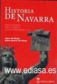 historia de navarra desde la prehistoria hasta su integracion en la monarquia española (s.xvi)-jaime ignacio del burgo-9788492477685 historia de navarra desde la prehistoria hasta su integracion en la monarquia española (s.xvi)-jaime ignacio del burgo-9788492477685