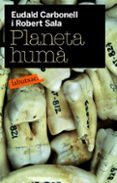planeta huma-roberto sala-eudald carbonell-9788492549085 planeta huma-roberto sala-eudald carbonell-9788492549085