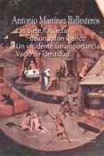las siete flaquezas de un varon iberico: un incidente sin importa ncia. vacio de identidad-antonio martinez ballesteros-9788492593385 las siete flaquezas de un varon iberico: un incidente sin importa ncia. vacio de identidad-antonio martinez ballesteros-9788492593385