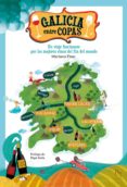galicia entre copas: un viaje fascinante por los mejores vinos del fin del mundo-mariano fisac muiños-9788492715985 galicia entre copas: un viaje fascinante por los mejores vinos del fin del mundo-mariano fisac muiños-9788492715985