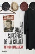 (pe) la suave superficie de la culata-antonio manzanera-9788492915385 (pe) la suave superficie de la culata-antonio manzanera-9788492915385