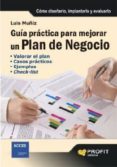 guía práctica para mejorar un plan de negocio (ebook)-luis muñiz-9788492956685 guía práctica para mejorar un plan de negocio (ebook)-luis muñiz-9788492956685