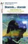 dormir dormir: guia familiar de los trastornos del sueño-diego garcia-borreguero diaz-varela-milagros iglesias garcia-zarco-9788493028985 dormir dormir: guia familiar de los trastornos del sueño-diego garcia-borreguero diaz-varela-milagros iglesias garcia-zarco-9788493028985