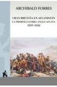 gran bretaña en afganistan la primera guerra anglo-afgan-archibald forbes-9788493653385 gran bretaña en afganistan la primera guerra anglo-afgan-archibald forbes-9788493653385