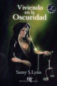 viviendo en la oscuridad-samy s. lynn-9788494068485 viviendo en la oscuridad-samy s. lynn-9788494068485