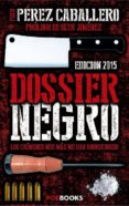dossier negro-francisco perez caballero-9788494131585 dossier negro-francisco perez caballero-9788494131585