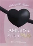 amigos o algo mas-deborah f. muñoz-9788494173585 amigos o algo mas-deborah f. muñoz-9788494173585