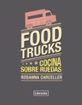 food trucks: cocina sobre ruedas-rosanna carceller escuder-9788494456985 food trucks: cocina sobre ruedas-rosanna carceller escuder-9788494456985