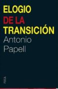elogio de la transicion-antonio papell-9788494528385 elogio de la transicion-antonio papell-9788494528385