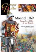 guerreros y batallas: montiel 1369-francisco martinez canales-9788494783685 guerreros y batallas: montiel 1369-francisco martinez canales-9788494783685