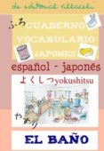 cuaderno de aprendizaje de japones: el baño-9788495734785 cuaderno de aprendizaje de japones: el baño-9788495734785