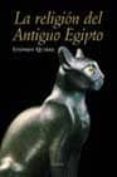 la religion del antiguo egipto-stephen quirke-9788496052185 la religion del antiguo egipto-stephen quirke-9788496052185