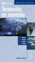 tormentas en montaña: conocer, prevenir y reducir riesgos-9788496192485 tormentas en montaña: conocer, prevenir y reducir riesgos-9788496192485