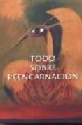 todo sobre reencarnacion-delia et al. steinber guzman-9788496369085 todo sobre reencarnacion-delia et al. steinber guzman-9788496369085
