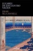 lugares de encuentro vacios-dean maccannell-9788496614185 lugares de encuentro vacios-dean maccannell-9788496614185