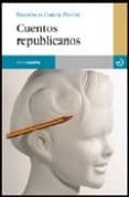 cuentos republicanos-francisco garcia pavon-9788496675285 cuentos republicanos-francisco garcia pavon-9788496675285