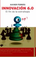 innovacion 6.0: el fin de la estrategia-henry william chesbrough-9788496981485 innovacion 6.0: el fin de la estrategia-henry william chesbrough-9788496981485