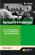 aprendre a ensenyar (6ª ed.)-oriol amat-9788496998285 aprendre a ensenyar (6ª ed.)-oriol amat-9788496998285
