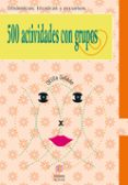 500 actividades con grupos-otilia oviedo-9788497003285 500 actividades con grupos-otilia oviedo-9788497003285