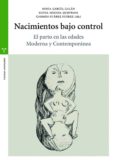 nacimientos bajo control: el parto en las edades moderna y contem poranea-sonia garcia galan-9788497047685 nacimientos bajo control: el parto en las edades moderna y contem poranea-sonia garcia galan-9788497047685