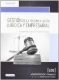 gestion de la documentacion juridica y empresarial (ciclos format ivos de grado superior)-m eugenia bahillo marcos-carmen perez bravo-9788497329385 gestion de la documentacion juridica y empresarial (ciclos format ivos de grado superior)-m eugenia bahillo marcos-carmen perez bravo-9788497329385