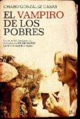 el vampiro de los pobres: la increible historia de la lucha de pi lar mateo contra el mal de chagas-charo gonzalez casas-9788497349185 el vampiro de los pobres: la increible historia de la lucha de pi lar mateo contra el mal de chagas-charo gonzalez casas-9788497349185