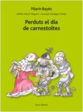 perduts el dia de carnestoltes-pilarin bayes-9788497664585 perduts el dia de carnestoltes-pilarin bayes-9788497664585