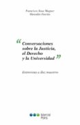 conversaciones sobre la justicia, el derecho y la universidad-francisco sosa wagner-9788497686785 conversaciones sobre la justicia, el derecho y la universidad-francisco sosa wagner-9788497686785