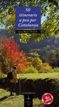 50 itineraris a peu per catalunya-josep mauri-9788497912785 50 itineraris a peu per catalunya-josep mauri-9788497912785