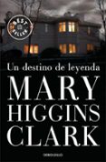 un destino de leyenda-mary higgins clark-9788497934985 un destino de leyenda-mary higgins clark-9788497934985