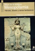 mitos de la antigua mesopotamia-federico lara peinado-9788498273885 mitos de la antigua mesopotamia-federico lara peinado-9788498273885