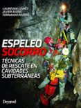 espeleosocorro. tecnicas de rescate en cavidades subterraneas-9788498293685 espeleosocorro. tecnicas de rescate en cavidades subterraneas-9788498293685